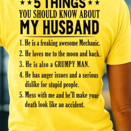 5 Things You Should Know About My Husband Mechanic Apparel - Funny Gift